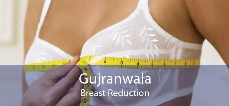 Gujranwala Breast Reduction