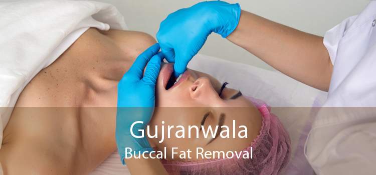 Gujranwala Buccal Fat Removal