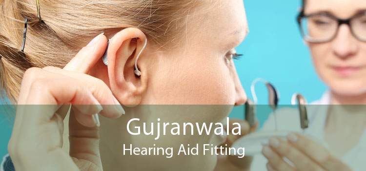 Gujranwala Hearing Aid Fitting