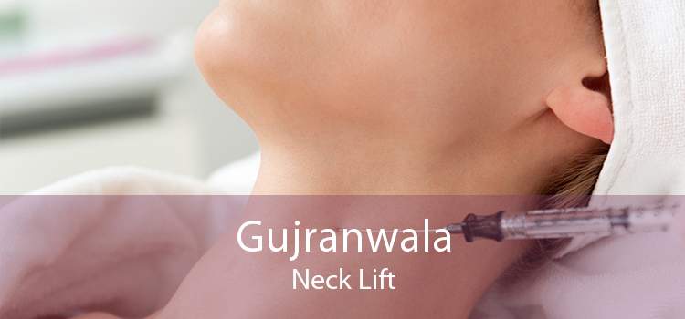 Gujranwala Neck Lift