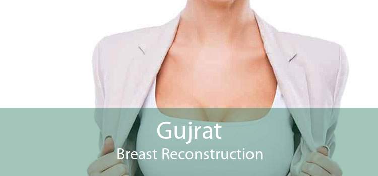 Gujrat Breast Reconstruction