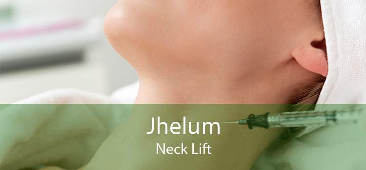 Jhelum Neck Lift