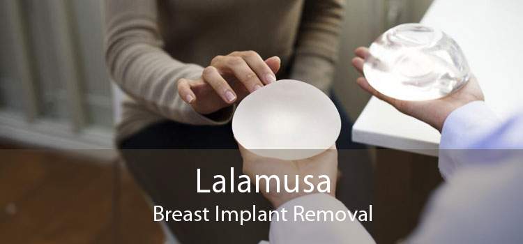 Lalamusa Breast Implant Removal