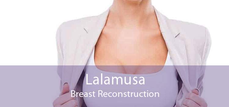 Lalamusa Breast Reconstruction
