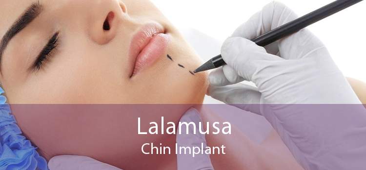 Lalamusa Chin Implant