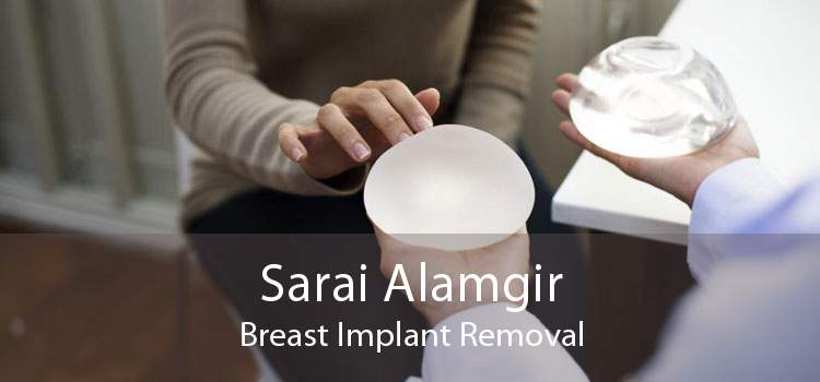Sarai Alamgir Breast Implant Removal