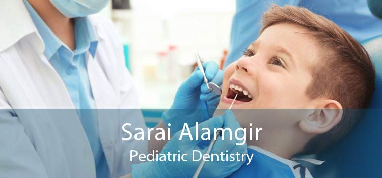 Sarai Alamgir Pediatric Dentistry