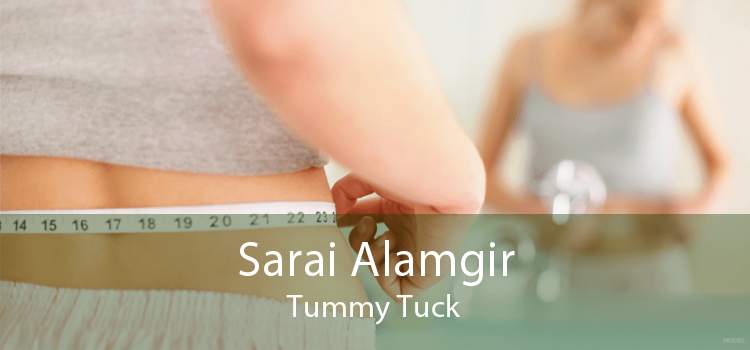 Sarai Alamgir Tummy Tuck