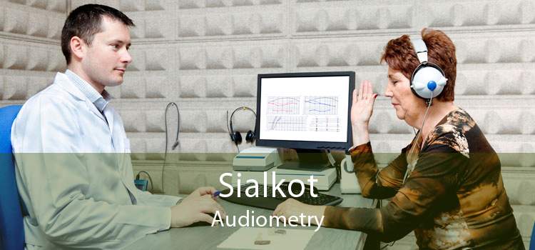 Sialkot Audiometry
