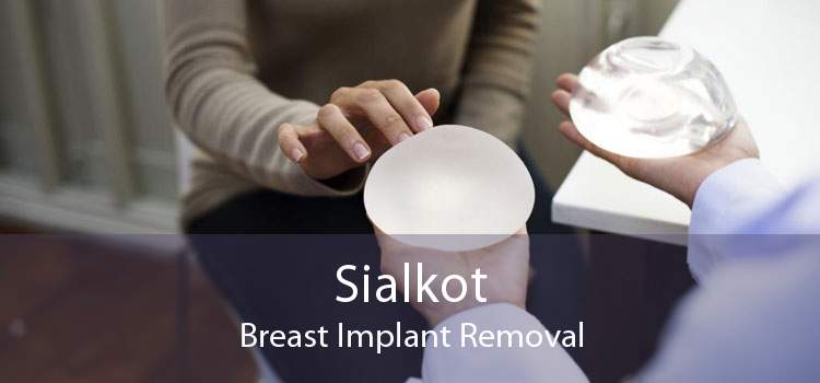 Sialkot Breast Implant Removal