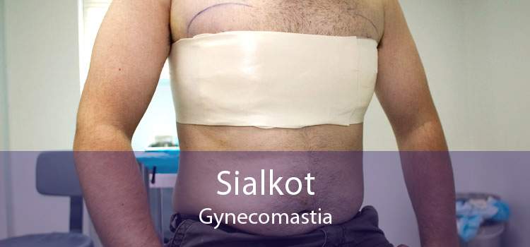 Sialkot Gynecomastia