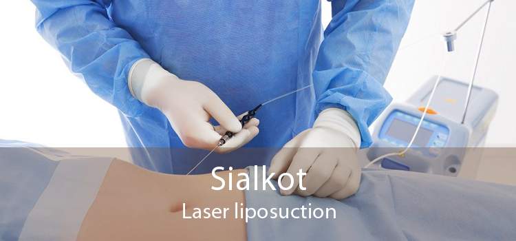 Sialkot Laser liposuction
