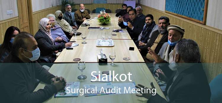 Sialkot Surgical Audit Meeting